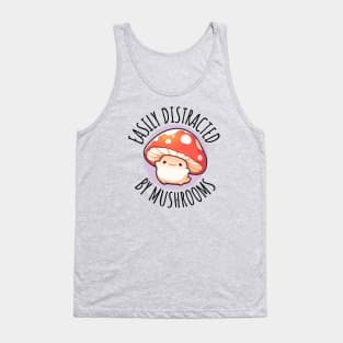 Easily Distracted By Mushrooms Cute Mushroom Tank Top